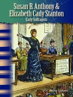 Susan B. Anthony & Elizabeth Cady Stanton